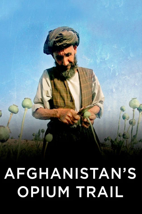 Afghanistan's Opium Trail