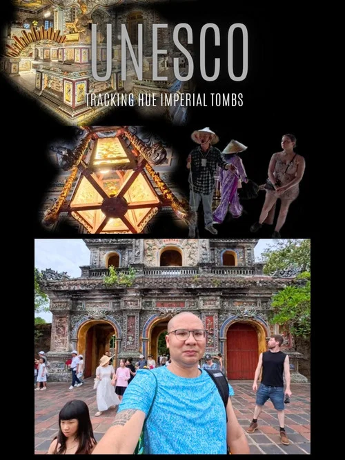 UNESCO Tracking the Hue Imperial Tombs