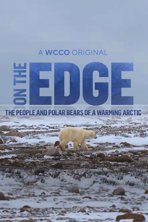 On the Edge: The People and Polar Bears of a Warming Arctic