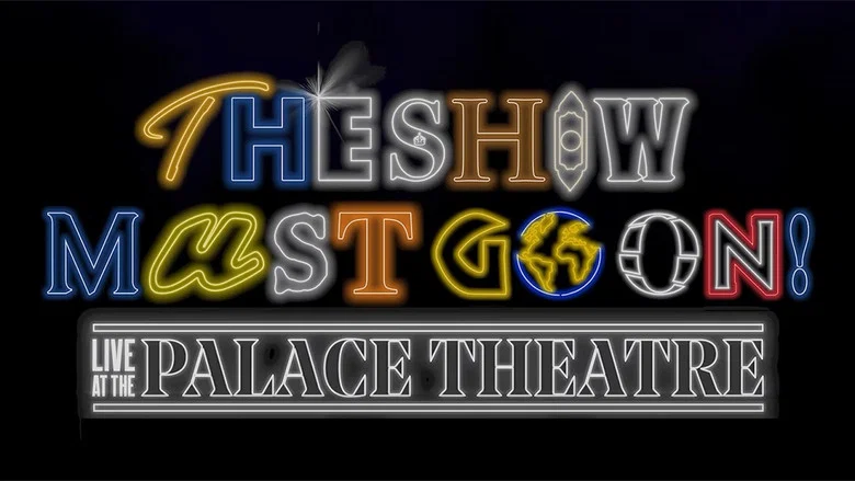 The Show Must Go On! - Live at the Palace Theatre screenshot 1