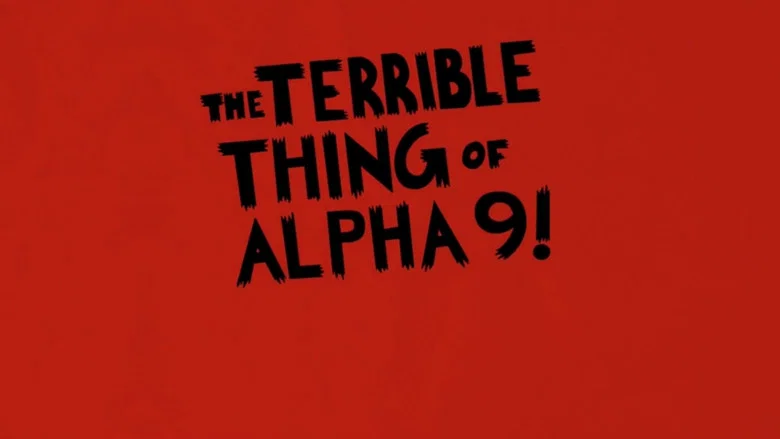 The Terrible Thing of Alpha 9! screenshot 1