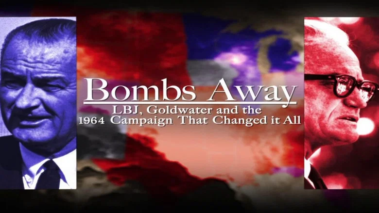Bombs Away: LBJ, Goldwater and the 1964 Campaign That Changed It All screenshot 2