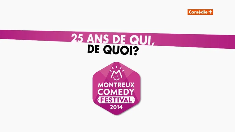 Montreux Comedy Festival 2014 - 25 ans de qui, de quoi ? screenshot 1