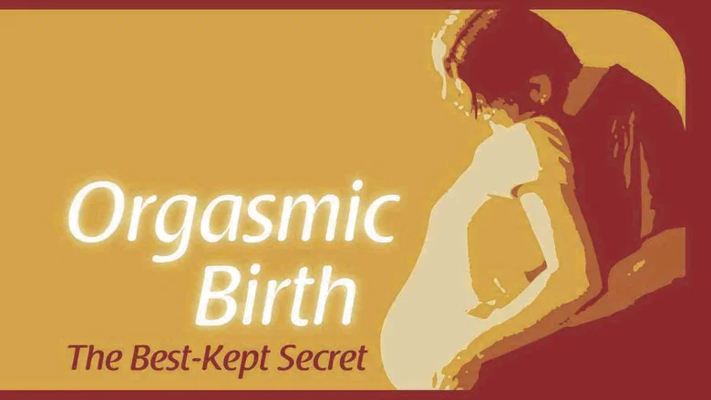 Orgasmic Birth: The Best-Kept Secret screenshot 1